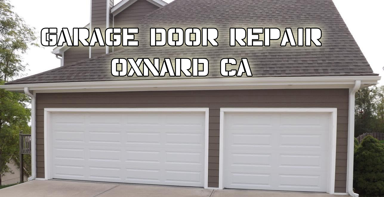 Average Garage Door Repair Oxnard Costs Might Be Cheaper Than You Think
